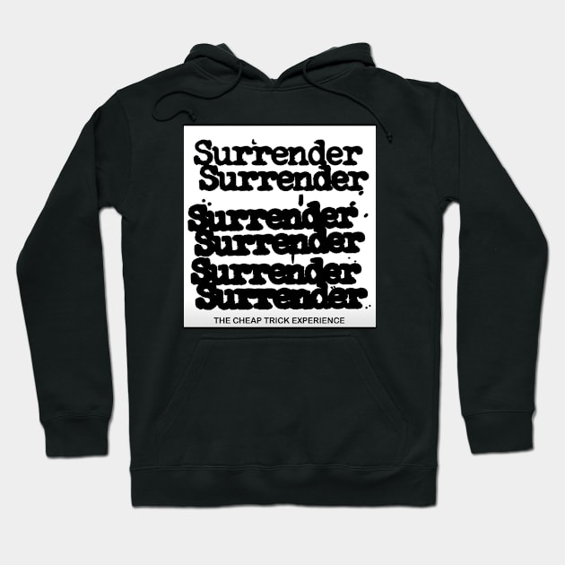 Surrender - The Cheap Trick Experience Hoodie by Trubbled Tees